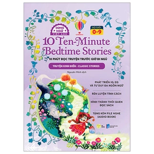 10 ten-minutes bedtime stories - 10 phút đọc truyện trước giờ đi ngủ - classic stories - truyện kinh điển - song ngữ việt-anh