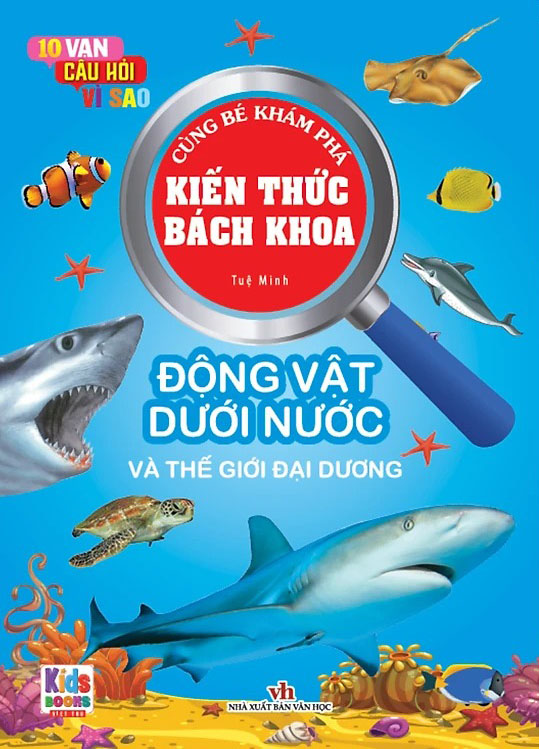 10 vạn câu hỏi vì sao - cùng bé khám phá kiến thức bách khoa - trái đất diệu kì - Ảnh 2