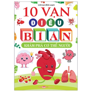 10 vạn điều bí ẩn - khám phá cơ thể người