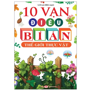 10 vạn điều bí ẩn - thế giới thực vật