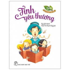 500 câu chuyện đạo đức: tình yêu thương