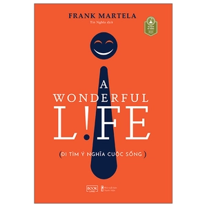 a wonderful life - đi tìm ý nghĩa cuộc sống