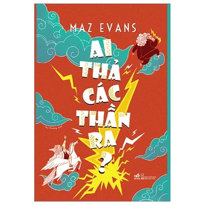 ai thả các thần ra?