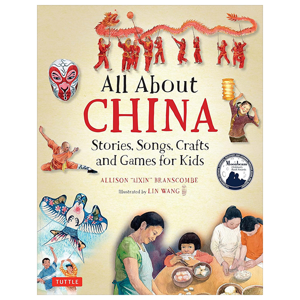 All About China: Stories, Songs, Crafts and Games for Kids