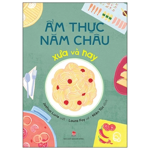 ẩm thực năm châu xưa và nay