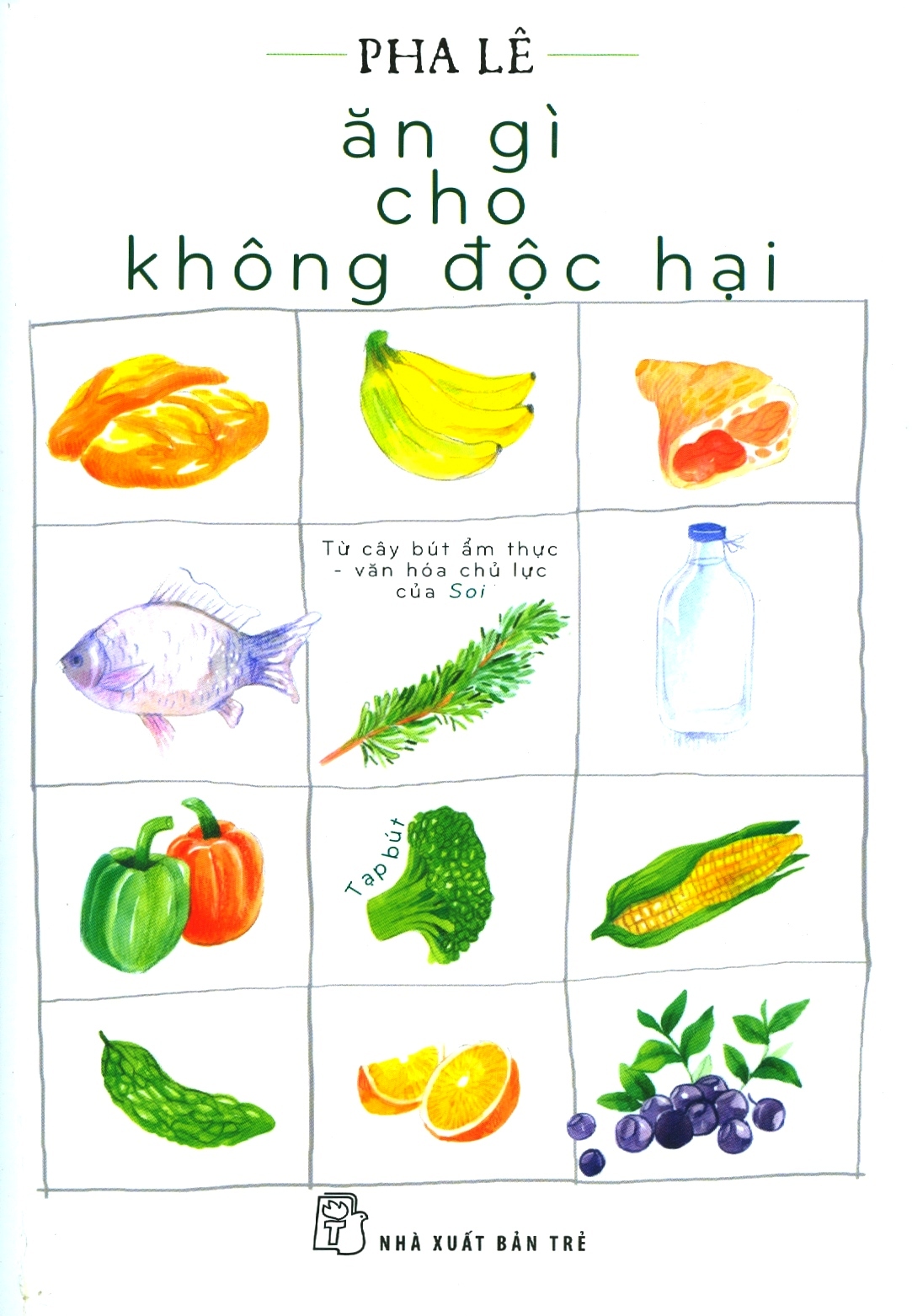 ăn gì cho không độc hại (tái bản 2020) - Ảnh 2