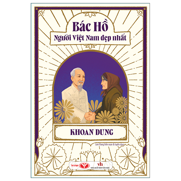 Bác Hồ - Người Việt Nam Đẹp Nhất - Khoan Dung (Tái Bản 2026)