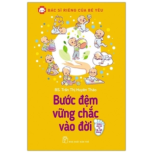 bác sĩ riêng của bé yêu - bước đệm vững chắc vào đời (tái bản 2020)