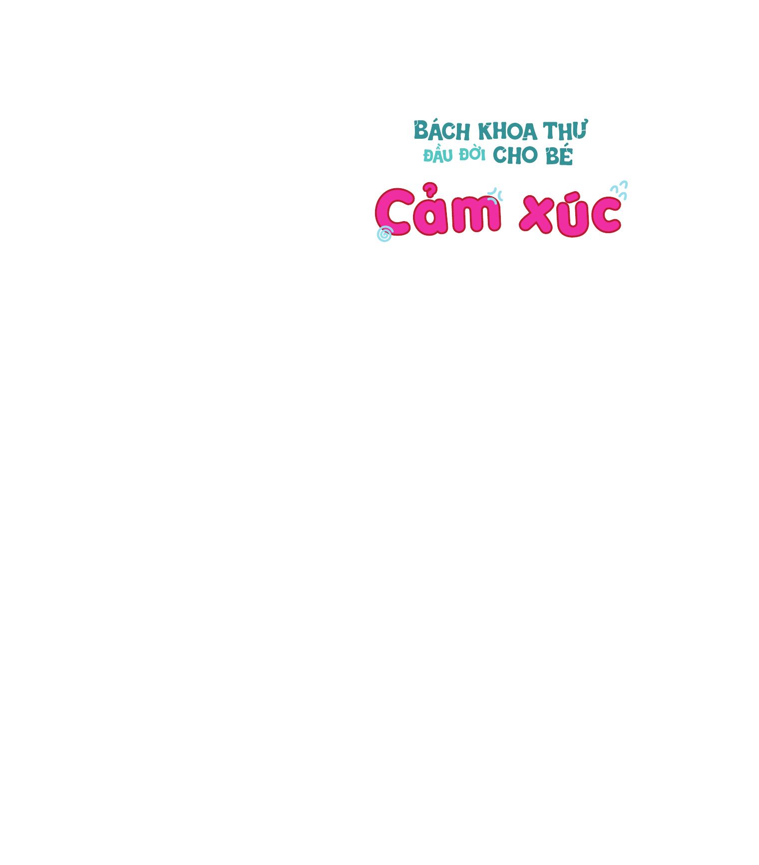 Bách Khoa Thư Đầu Đời Cho Bé - Cảm Xúc - Ảnh 3