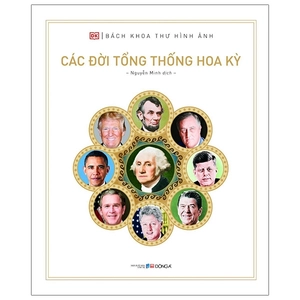 bách khoa thư hình ảnh: các đời tổng thống hoa kỳ