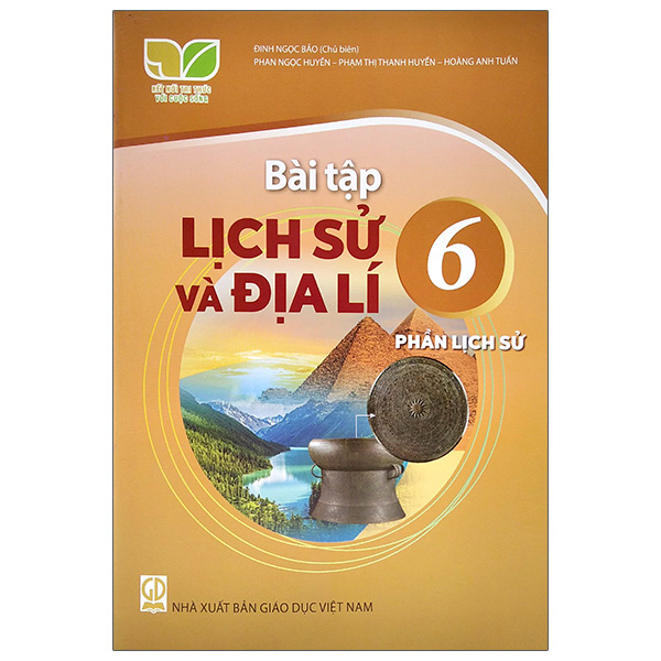 bài tập lịch sử và địa lí 6, phần lịch sử (kết nối) (chuẩn)