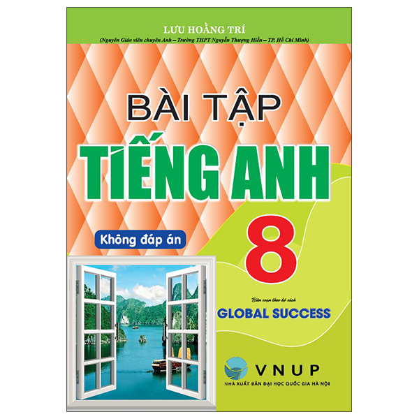 Bài Tập Tiếng Anh 8 (Không Đáp Án) (Global Success)