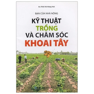 bạn của nhà nông - kỹ thuật trồng và chăm sóc khoai tây