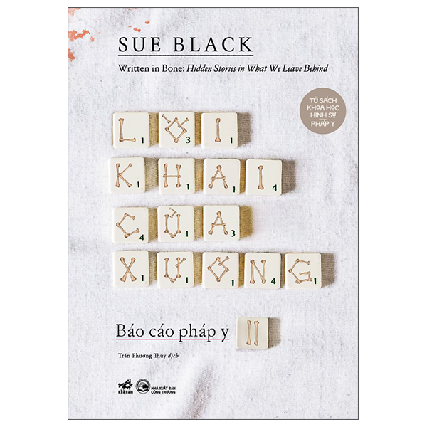 Bao Cao Phap Y - Tap 2 - Written In Bone - Hidden Stories In What We Leave Behind - Loi Khai Cua Xuong