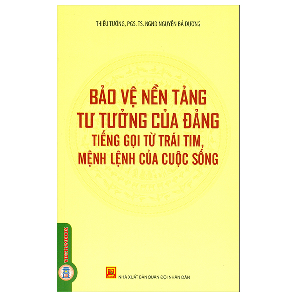 Bảo Vệ Nền Tảng Tư Tưởng Của Đảng - Tiếng Gọi Của Trái Tim, Mệnh Lệnh Của Cuộc Sống