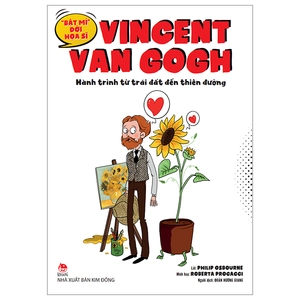 "bật mí" đời hoạ sĩ - vincent van gogh - hành trình từ trái đất đến thiên đường