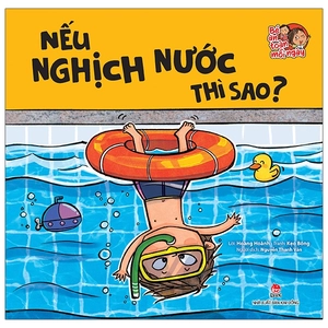 bé an toàn mỗi ngày - nếu nghịch nước thì sao?