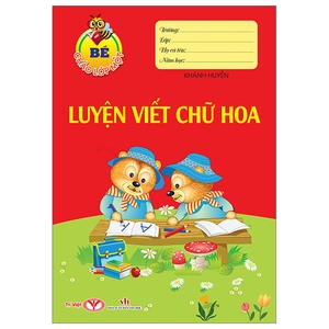 bé chào lớp một - luyện viết chữ hoa