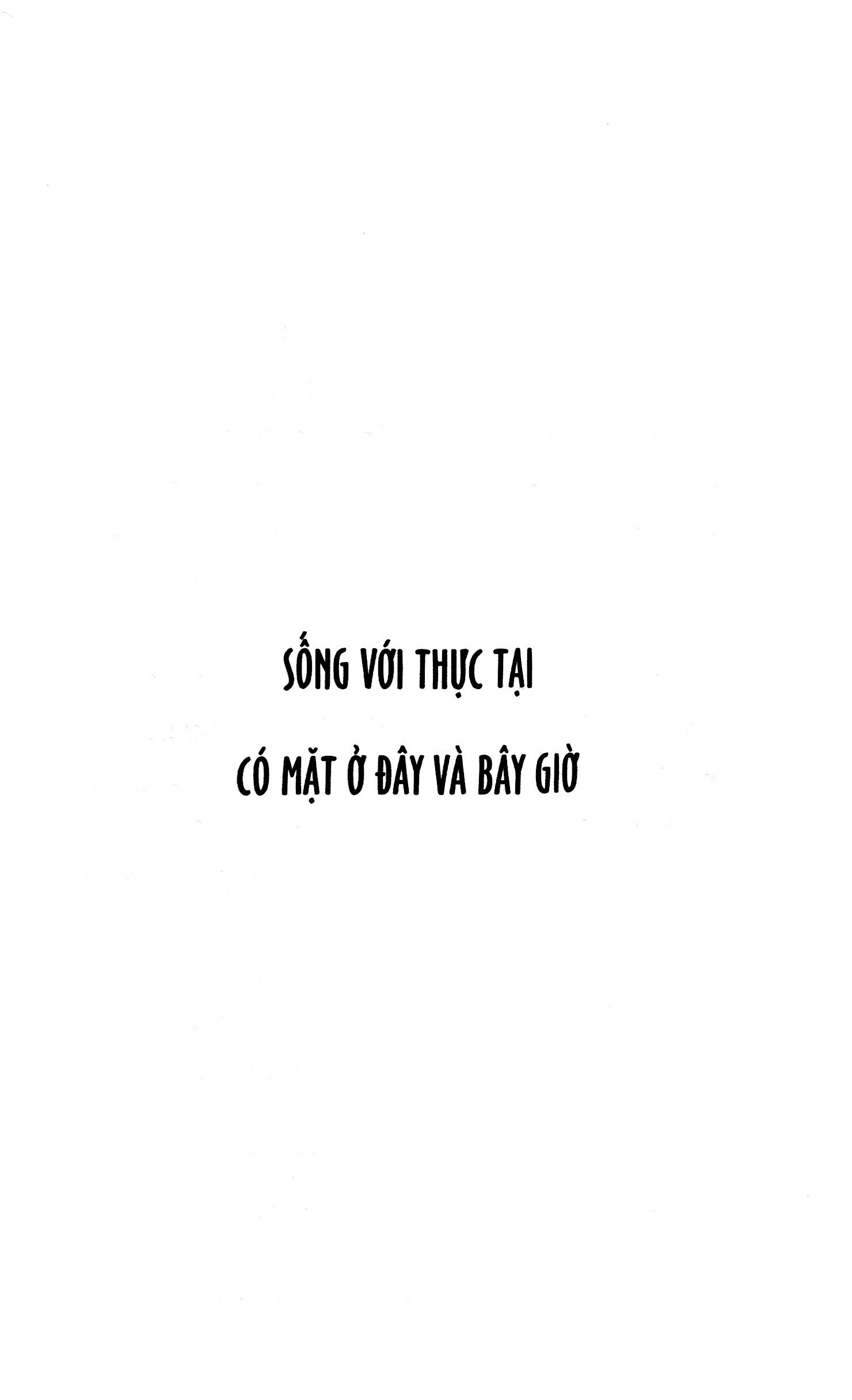 be here - sống với thực tại (tái bản 2024) - Ảnh 13