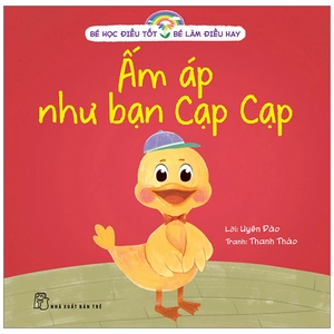 bé học điều tốt - bé làm điều hay - ấm áp như bạn cạp cạp