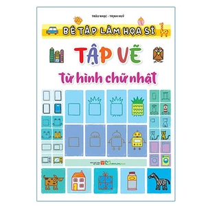 bé tập làm họa sĩ - tập vẽ từ hình chữ nhật