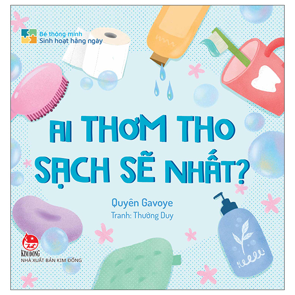 bé thông minh - sinh hoạt hằng ngày - ai thơm tho sạch sẽ nhất? - bìa cứng