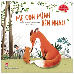 bên con mỗi ngày - mẹ con mình bên nhau
