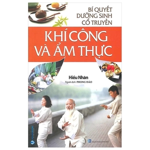bí quyết dưỡng sinh cổ truyền - khí công và ẩm thực