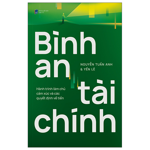 Binh An Tai Chinh - Hanh Trinh Lam Chu Cam Xuc Va Cac Quyet Dinh Ve Tien