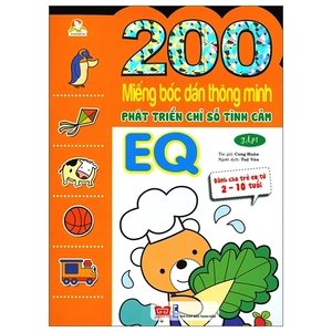 bộ 200 miếng bóc dán thông minh - phát triển chỉ số tình cảm eq tập 1 (dành cho trẻ 2-10 tuổi) - tái bản 2018