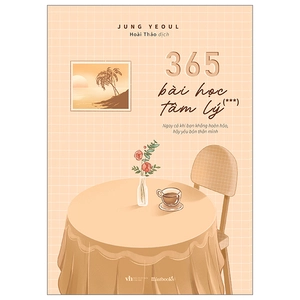 bộ 365 bài học tâm lý - tập 3 - tặng kèm bookmark lọ hoa 2 mặt bế khuôn