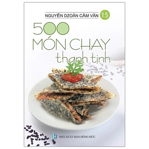 bộ 500 món chay thanh tịnh - tập 15