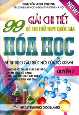 bộ 99 giải chi tiết đề thi thử thpt quốc gia hóa học - quyển 2