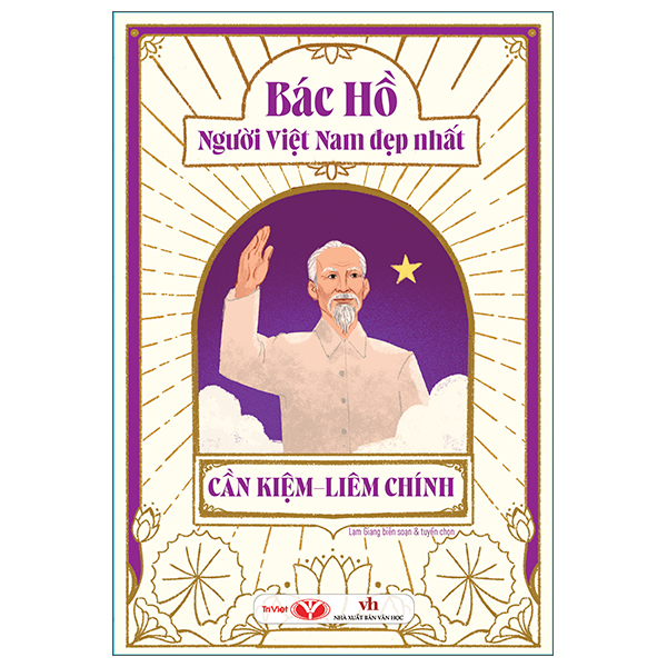Bộ Bác Hồ - Người Việt Nam Đẹp Nhất - Cần Kiệm-Liêm Chính (Tái Bản 2026)