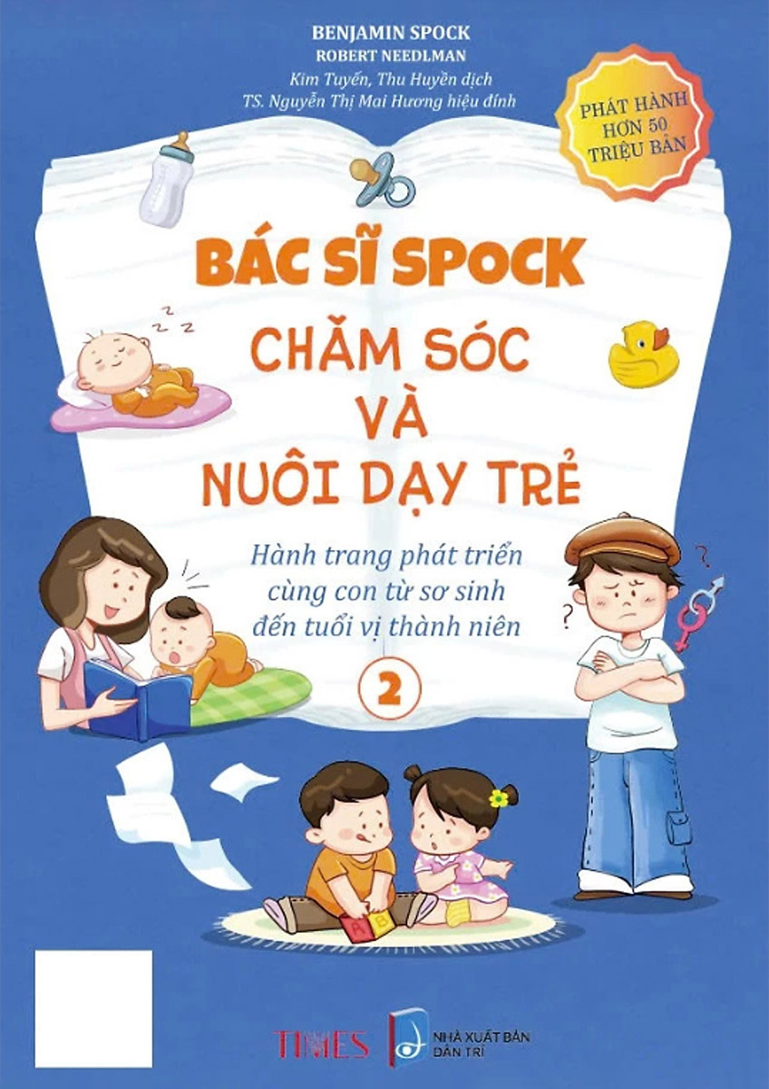 Bộ Bác Sĩ Spock - Chăm Sóc Và Nuôi Dạy Trẻ Hành Trang Phát Triển Cùng Con Từ Sơ Sinh Đến Tuổi Vị Thành Niên - Tập 2 - Ảnh 2