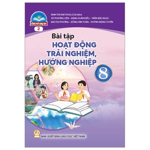 bộ bài tập hoạt động trải nghiệm, hướng nghiệp 8 - bản 2 (chân trời sáng tạo) (chuẩn)