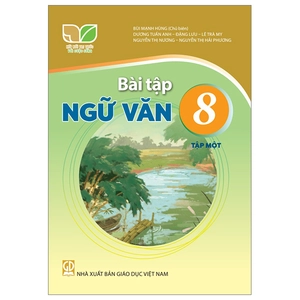 bộ bài tập ngữ văn 8 - tập 1 (kết nối) (chuẩn)