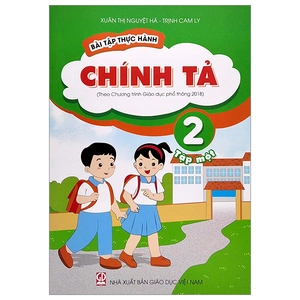 bộ bài tập thực hành chính tả 2 - tập 1 (theo chương trình gdpt 2018)
