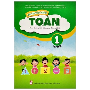 bộ bài tập thực hành toán lớp 1 - tập 1 (theo chương trình giáo dục phổ thông 2018)