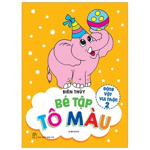 bộ bé tập tô màu - động vật vui nhộn (tập 2) (tái bản 2019)