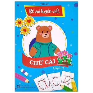 bộ bé vui luyện viết chữ cái - quyển 2 (biên soạn theo chương trình sách giáo khoa mới)