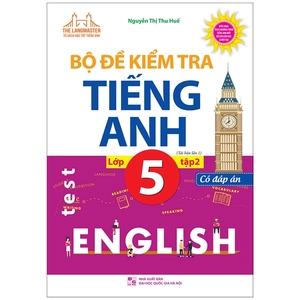 bộ bộ đề kiểm tra tiếng anh lớp 5 - tập 2 - có đáp án (tái bản lần 1)