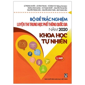 bộ bộ đề trắc nghiệm luyện thi thpt quốc gia 2020 - khoa học tự nhiên - tập 1 - tái bản