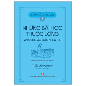 bộ bổn cũ soạn lại 3 - những bài học thuộc lòng - tân quốc văn giáo khoa thư