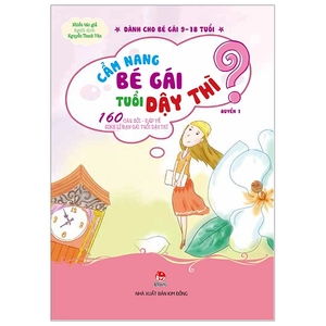 bộ cẩm nang bé gái tuổi dậy thì - quyển 1 - 160 câu hỏi-đáp về sinh lí bạn gái tuổi dậy thì (tái bản 2019)