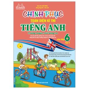 bộ chinh phục toàn diện kì thi tiếng anh trường chuyên, chất lượng cao vào lớp 6 - tập 2