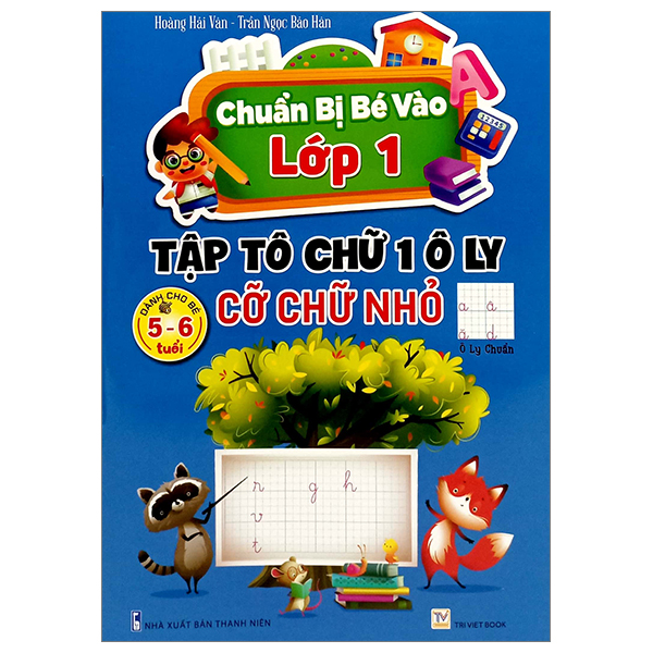 Bo
						
										
										Chuan Bi Be Vao Lop 1 - Tap To Chu 1 O Ly - Co Chu Nho (Danh Cho Be 5-6 Tuoi)