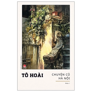 bộ chuyện cũ hà nội - phần 1 (tái bản 2022)