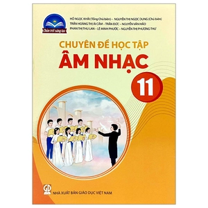 bộ chuyên đề học tập âm nhạc 11 (chân trời sáng tạo) (chuẩn)