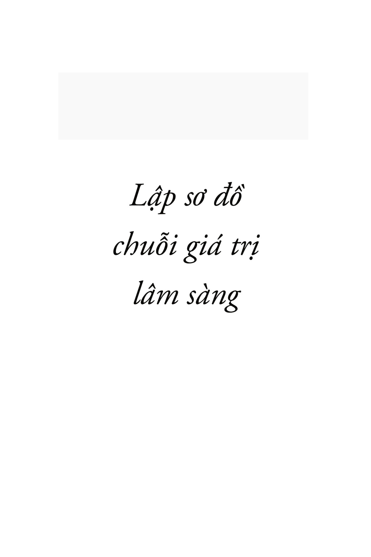 bộ công cụ tinh gọn trong y tế - lập sơ đồ chuỗi giá trị lâm sàng - Ảnh 3